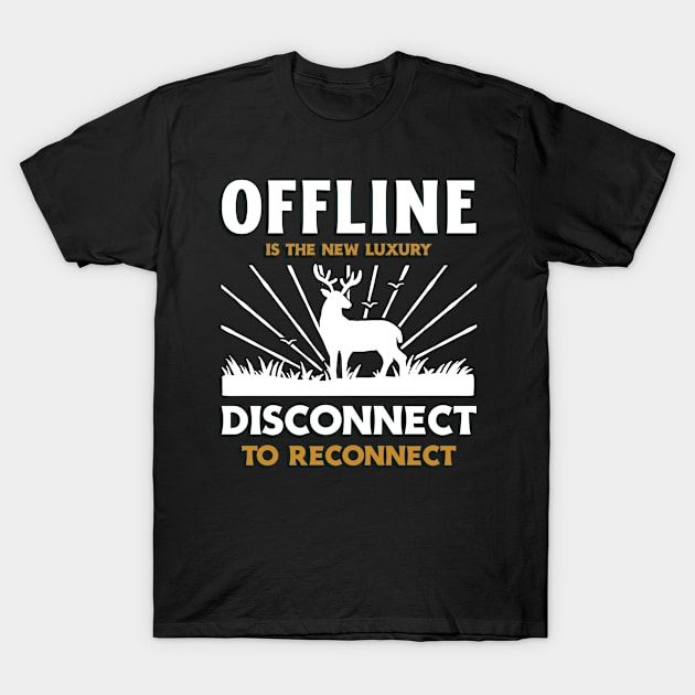 Offline Is The New Luxury Disconnect To Reconnect Hiking T-Shirt by PlimPlom